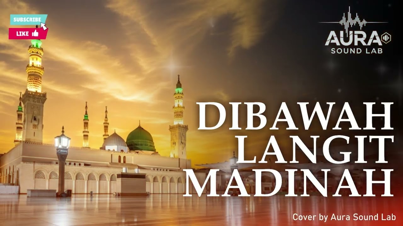 Di Bawah Langit Madinah - Lagu Rindu Rasulullah - Nasyid Madinah Paling Menyentuh
