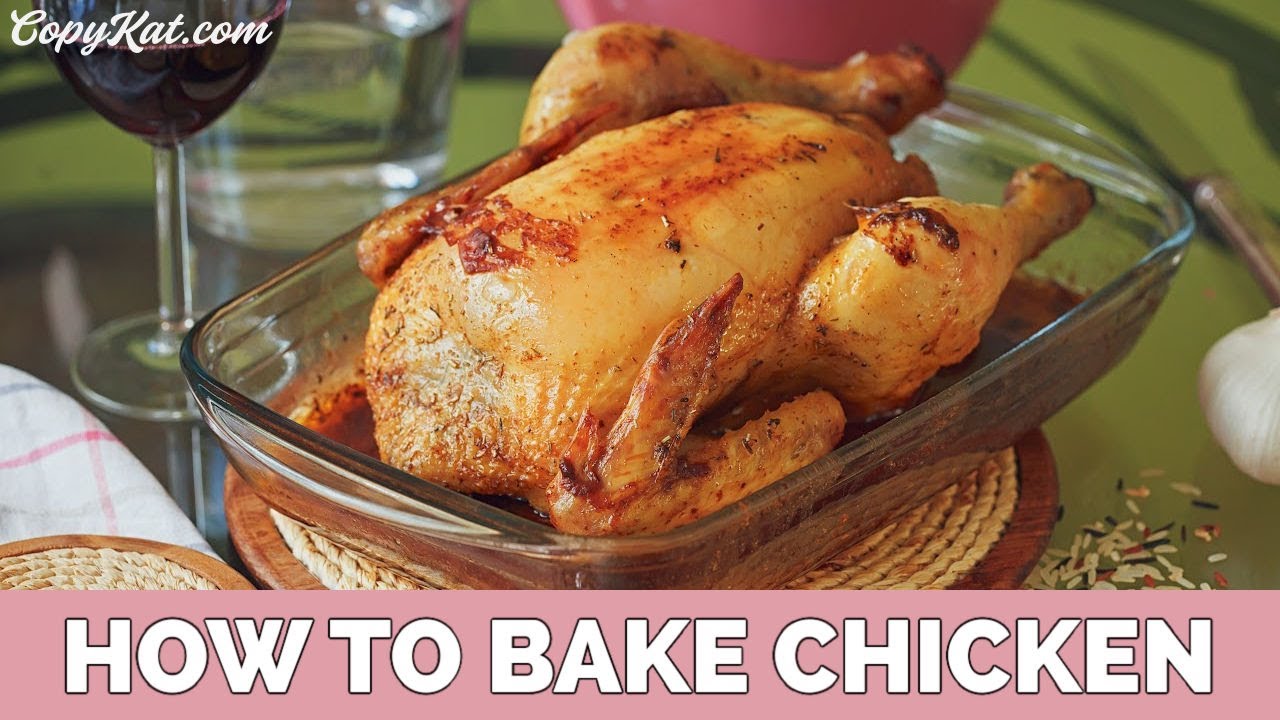 How to Bake a Chicken - CopyKat.com