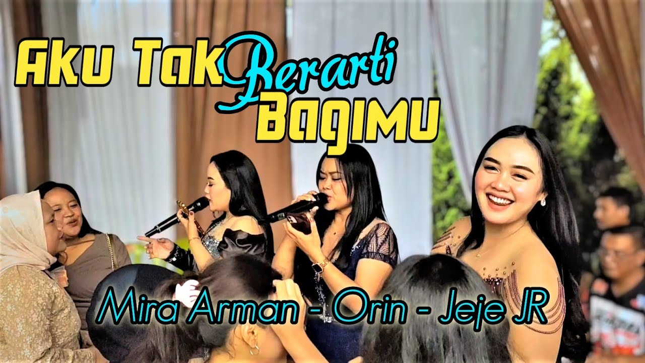 Aku Tak Berarti Bagimu - Mira Arman - Jeje JR - Orin || Balad Music Live Villa 88 Wangusari 
