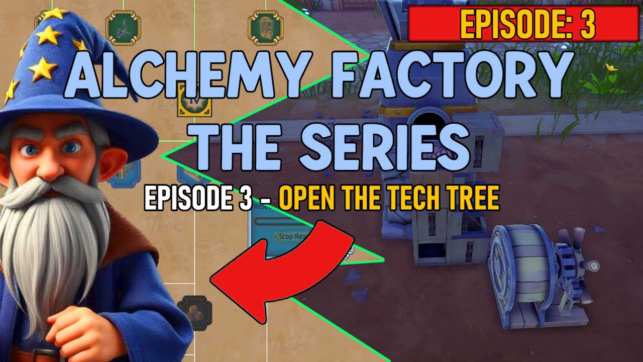 Alchemy Factory Series Ep:3- Open The Tech Tree