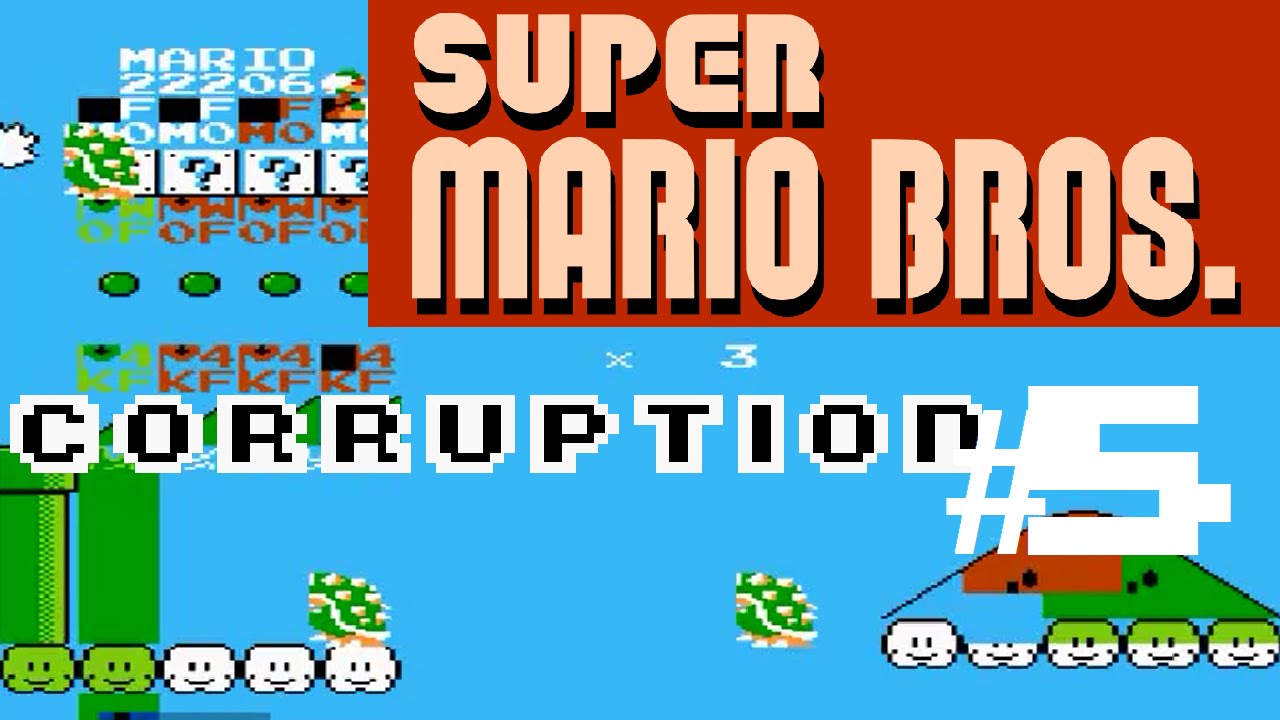 CORRUPTION [#5]: Super Mario Bros.