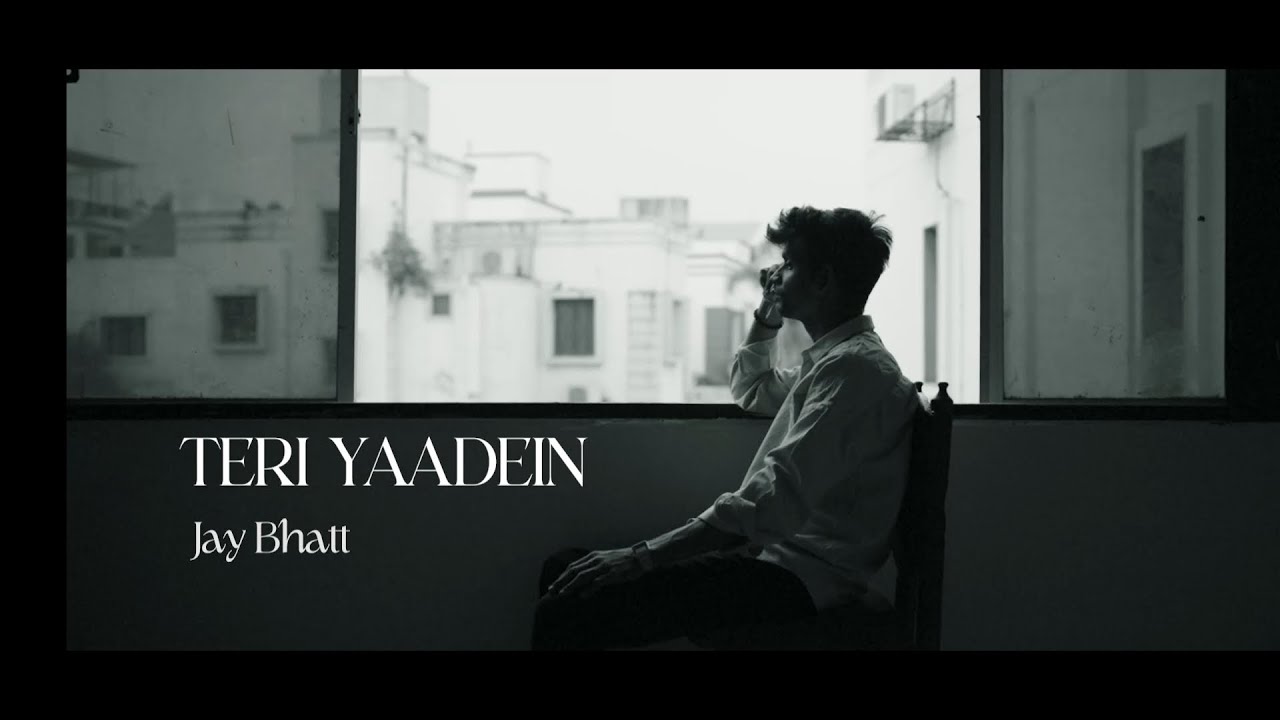 Teri Yaadein (Official Video) - Jay Bhatt