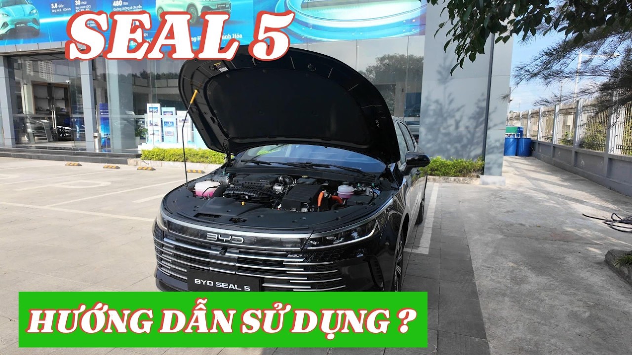 CÁCH SỬ DỤNG XE BYD SEAL 5 TẠI VN !