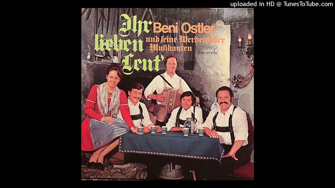 Ihr lieben Leut-Beni Ostler und seine Werdenfelser Musikanten.