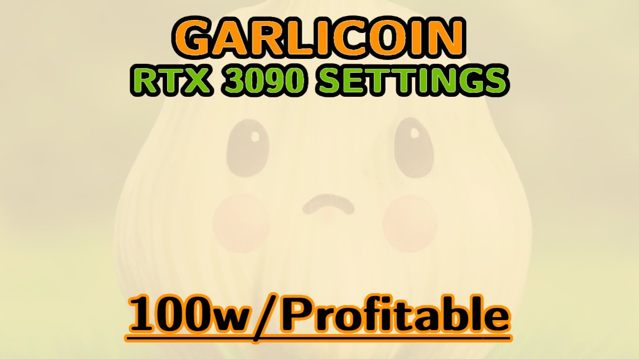 GARLICOIN   RTX 3090 GARLICOIN TUTORIAL  SETTINGS