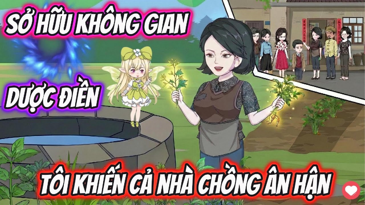 Full Trọn Bộ | Sở Hữu Không Gian Dược Điền Tôi Khiến Cả Nhà Chồng Ân Hận | AD Review