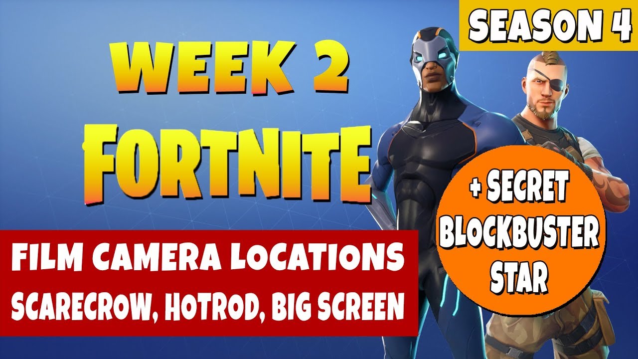 Fortnite Week 2 Challenges-  All Film Cameras - Scarecrow, Hotrod, Big Screen + Blockbuster Star