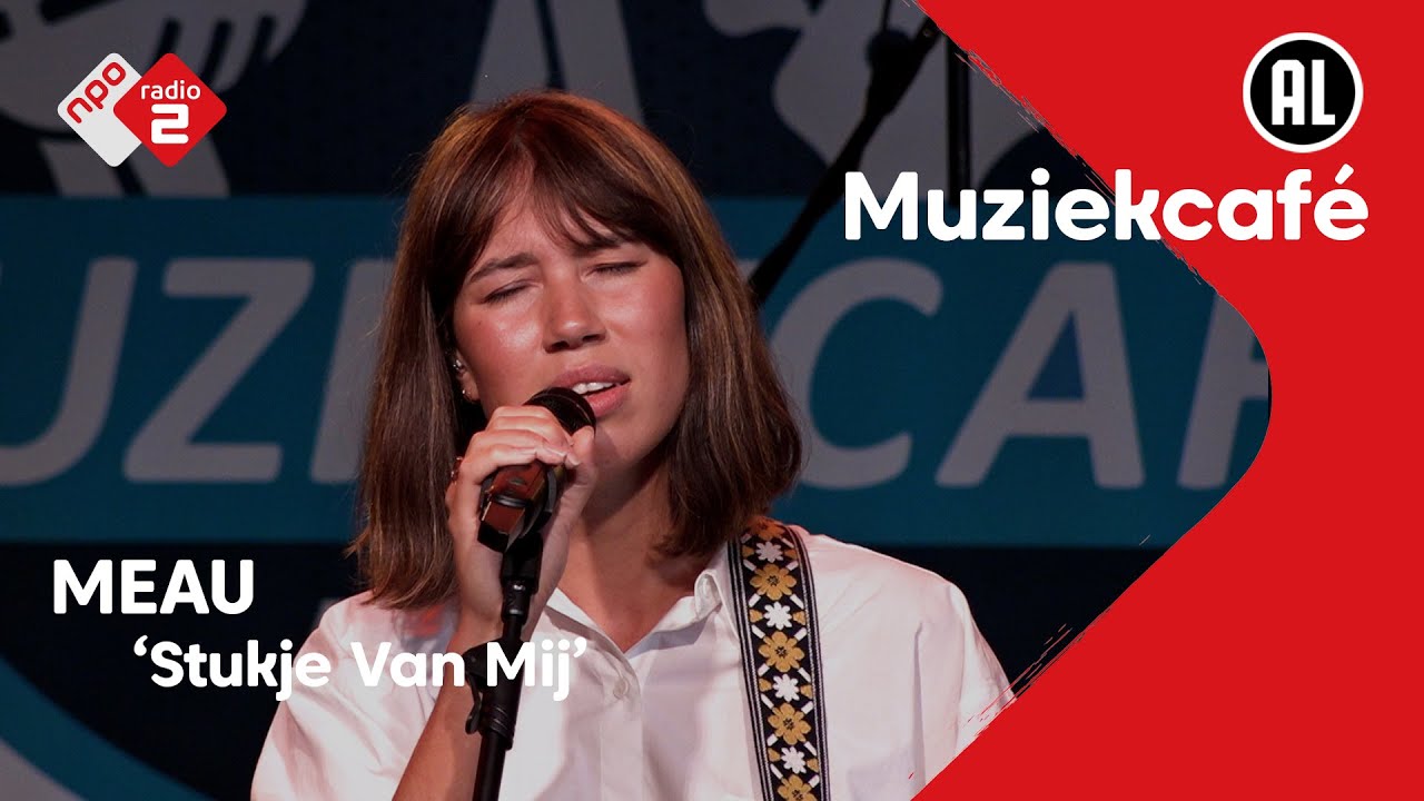 MEAU - Stukje Van Mij | NPO Radio 2