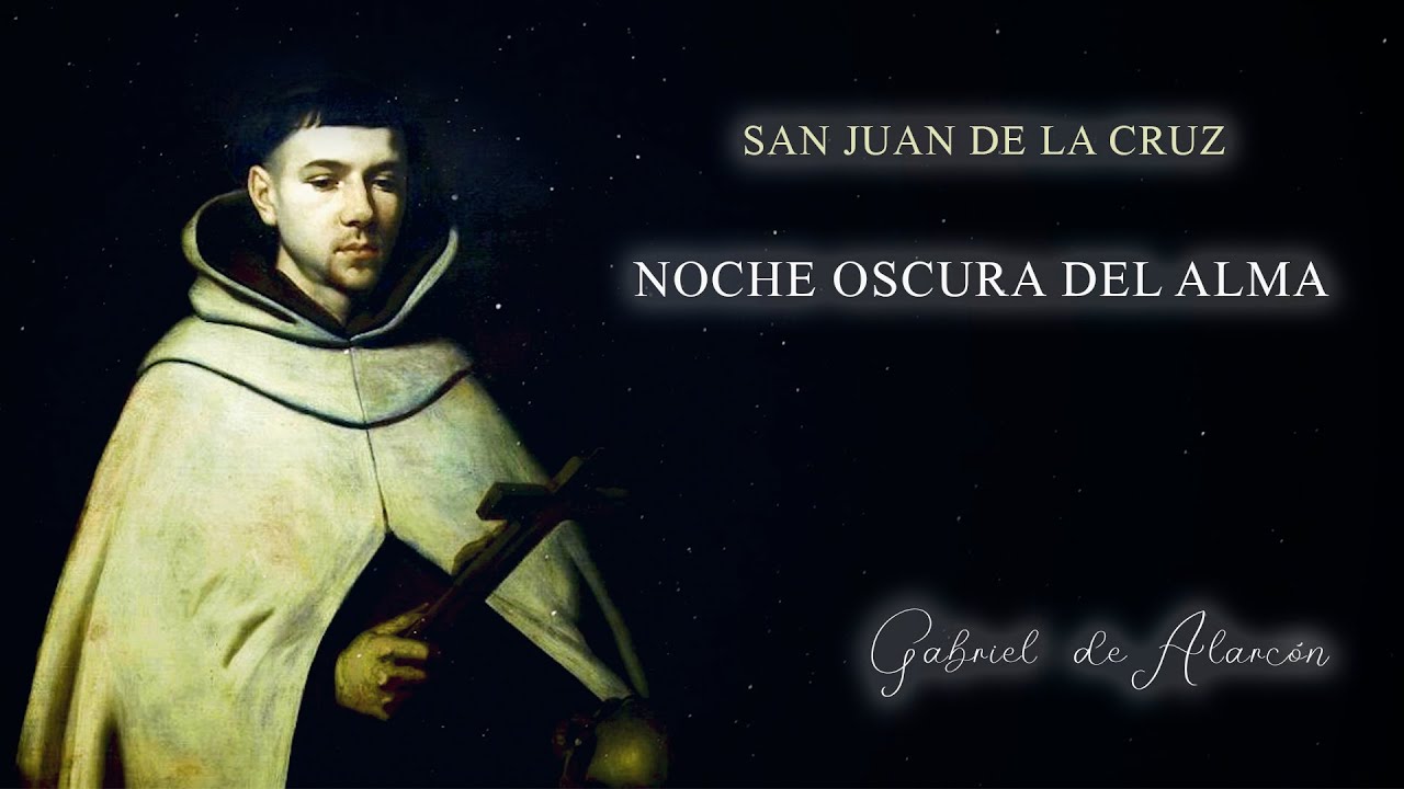 Poesía mística: Noche oscura del alma (San Juan de la Cruz)