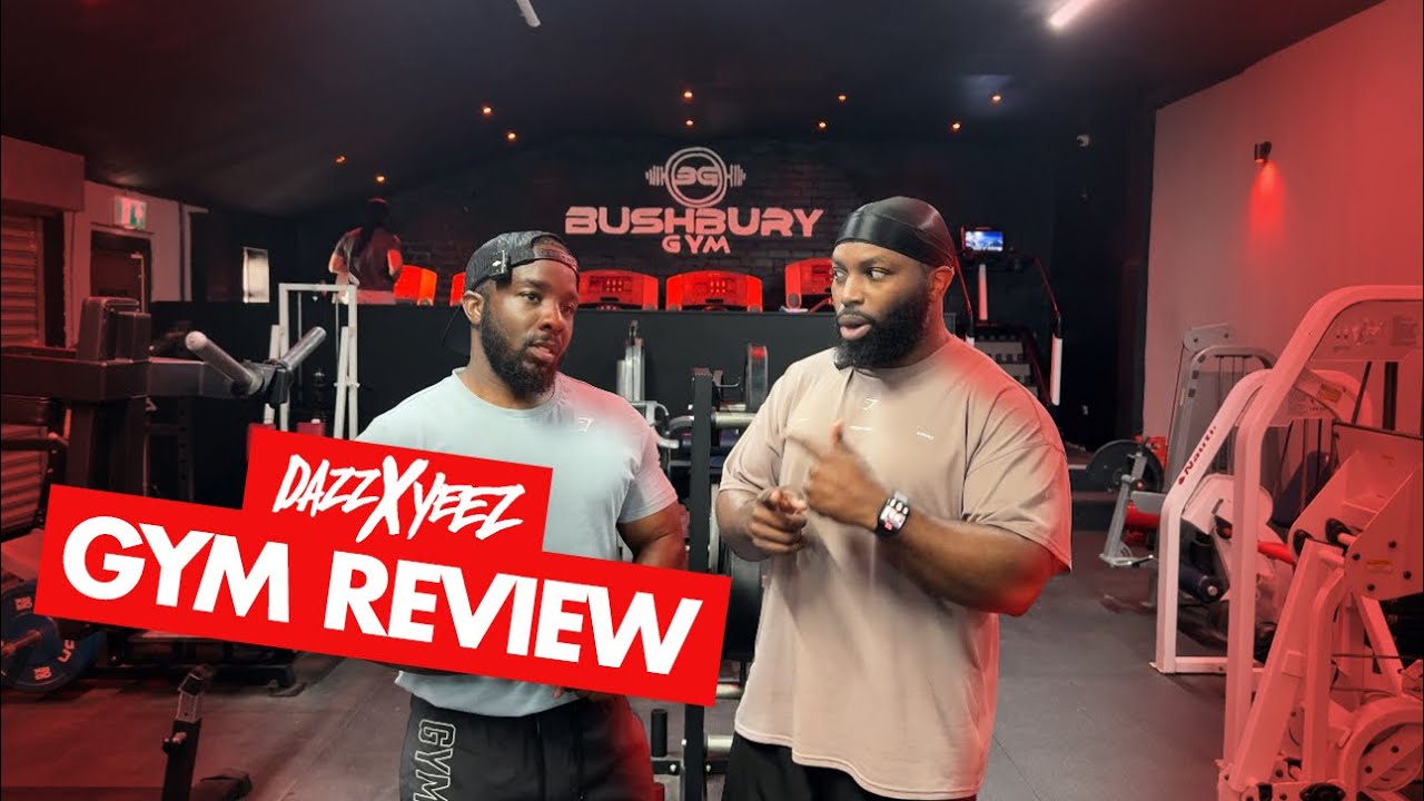 BUSHBURY GYM REVIEW - There’s No Excuse!