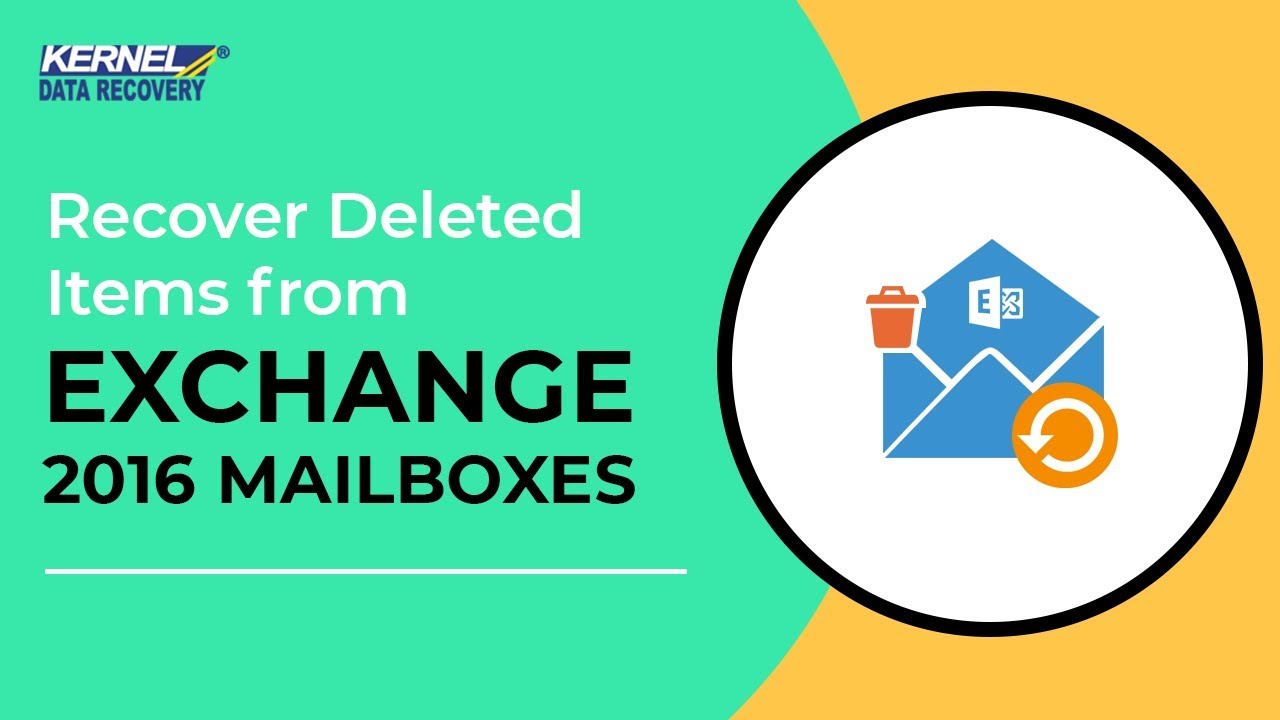 Recover Deleted Items from Exchange 2016 Mailboxes