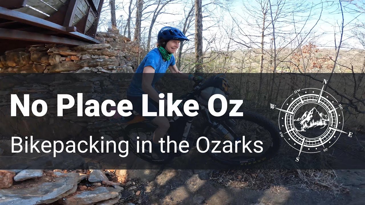 No Place Like Oz - Bikepacking in the Ozarks