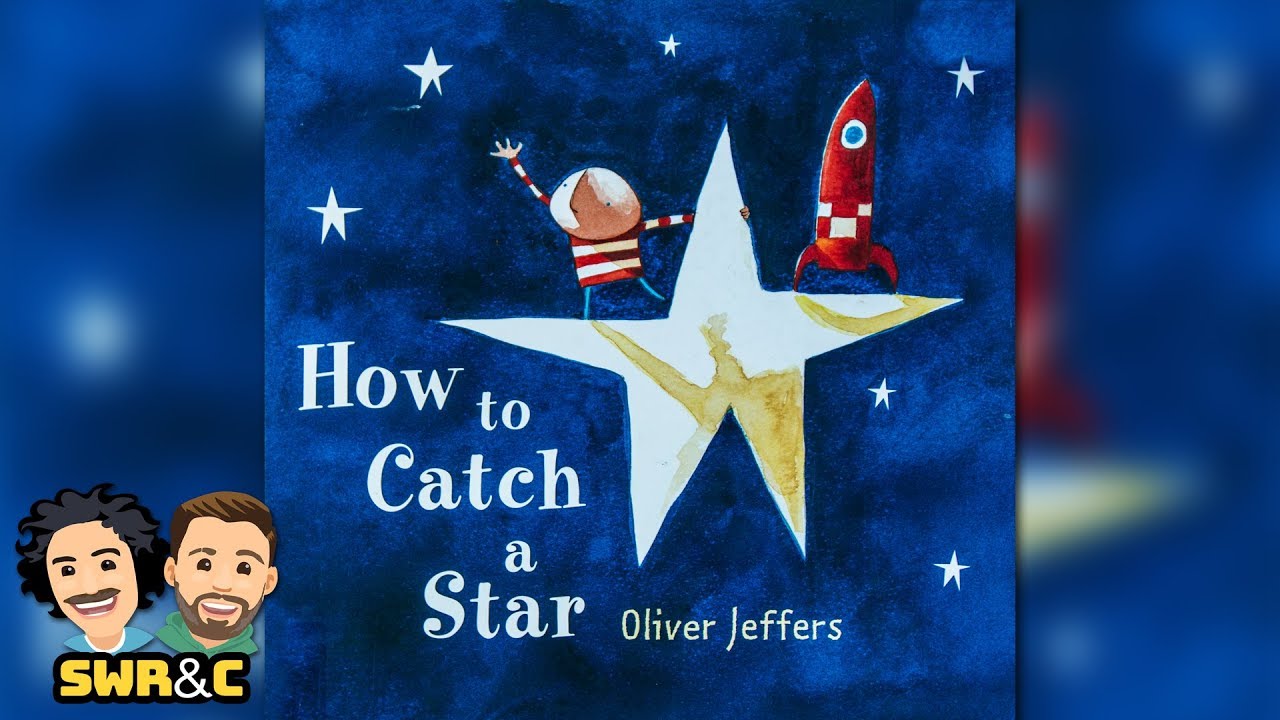 How To Catch A Star by Oliver Jeffers | CHILDREN'S BOOK READ ALOUD