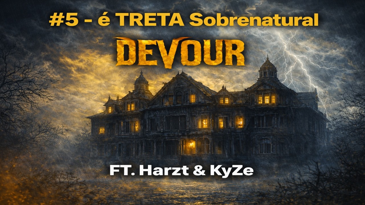 🔻DEVOUR - #5. Zé da Manga dos Sustos - FT. @Harztt & KyZe