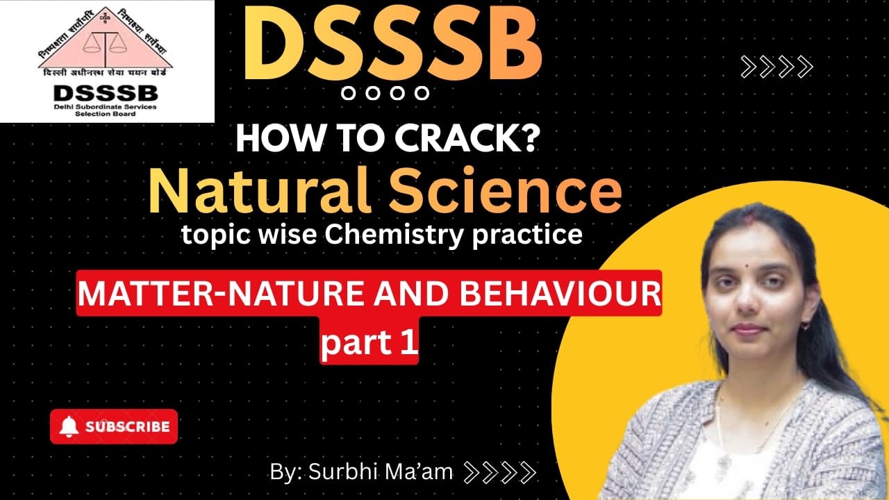 DSSSB TGT Natural Science | Topic-wise Chemistry Practice | Matter – Nature & Behaviour (Part 1)
