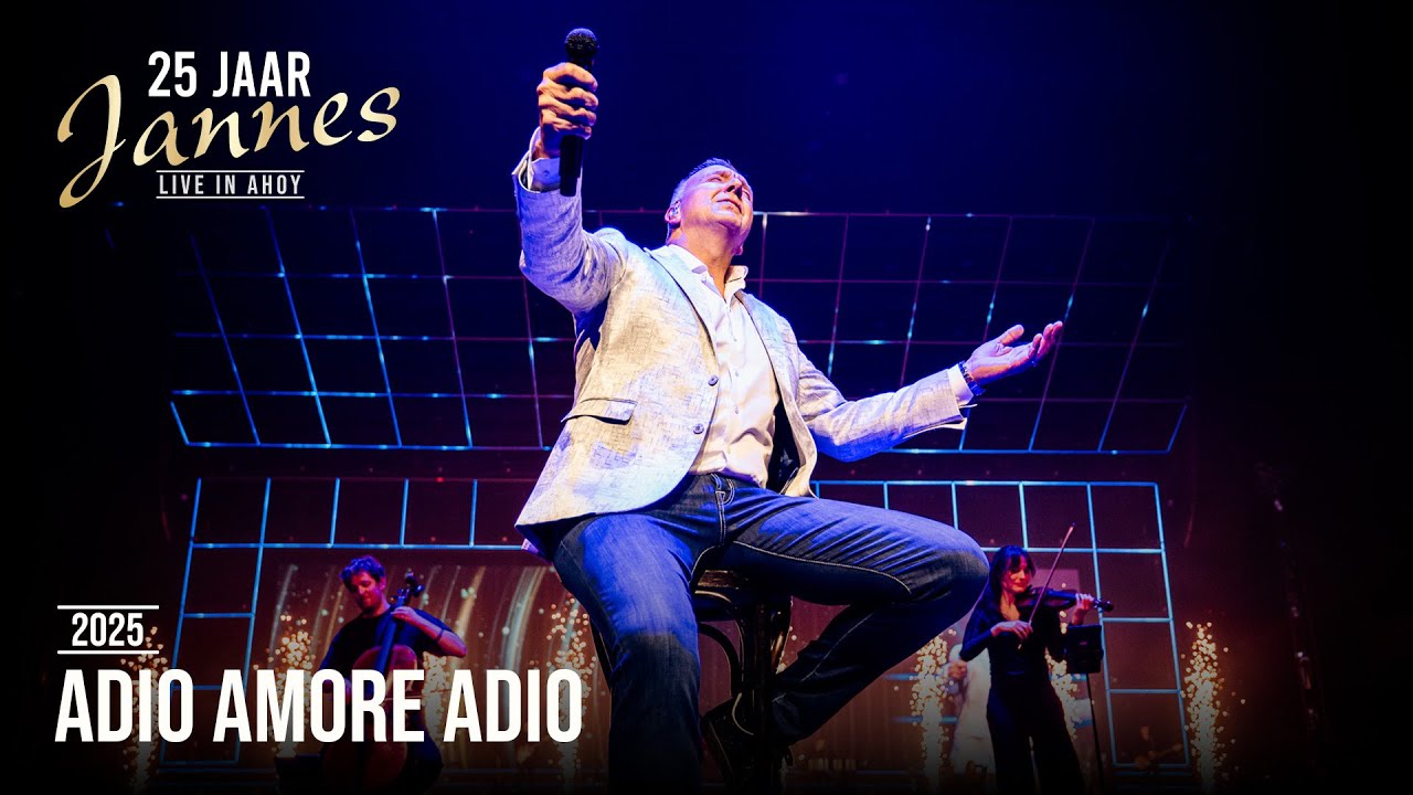 25 jaar Jannes, live in Ahoy | Adio Amore Adio 