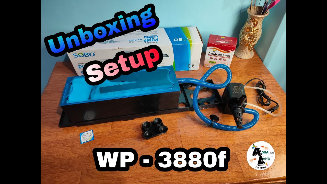 SOBO WP-3880f Top Filter || Unboxing & Setup || Aqualand Abhishek||  Best Aquarium pump