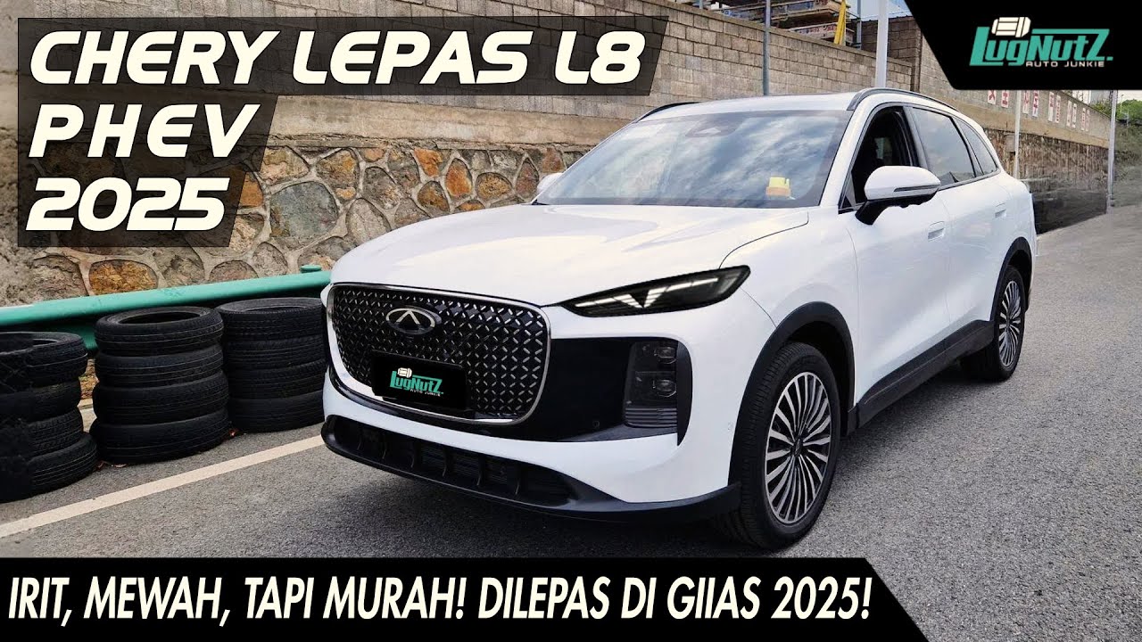 IRIT, MEWAH, Tapi MURAH! Bikin Anda LEPAS Dari CRV & CX5? Chery Baru, LEPAS L8 PHEV Masuk GIIAS 2025