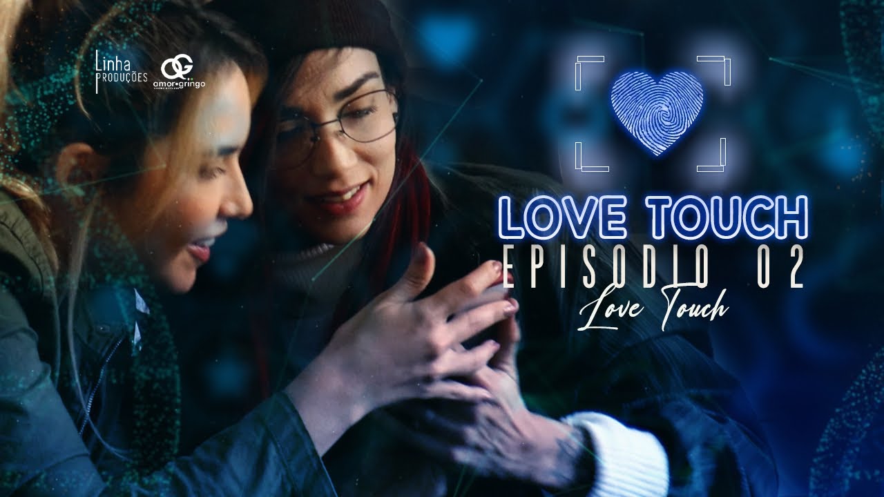 Love Touch - S01E02 - Love Touch | Websérie LGBTQ+ [Subtitles]