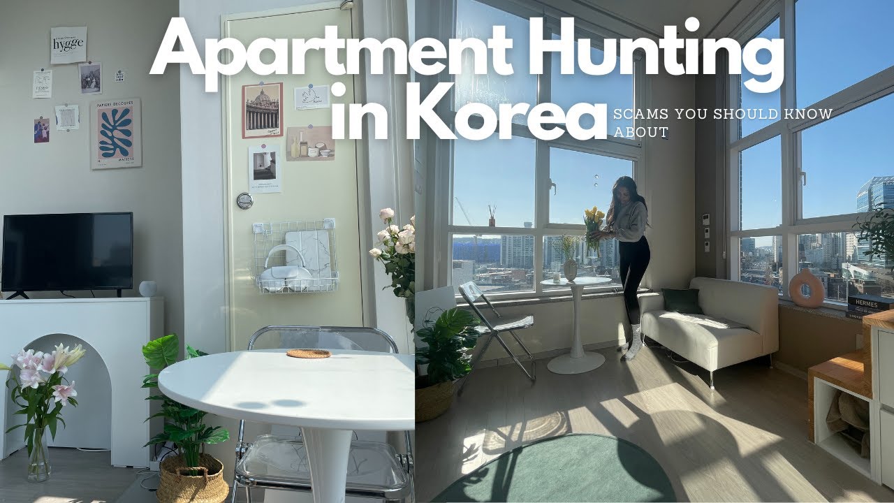 Top 5 Korean Apartment Hunting Scams & How to Avoid Them | Annie Nova