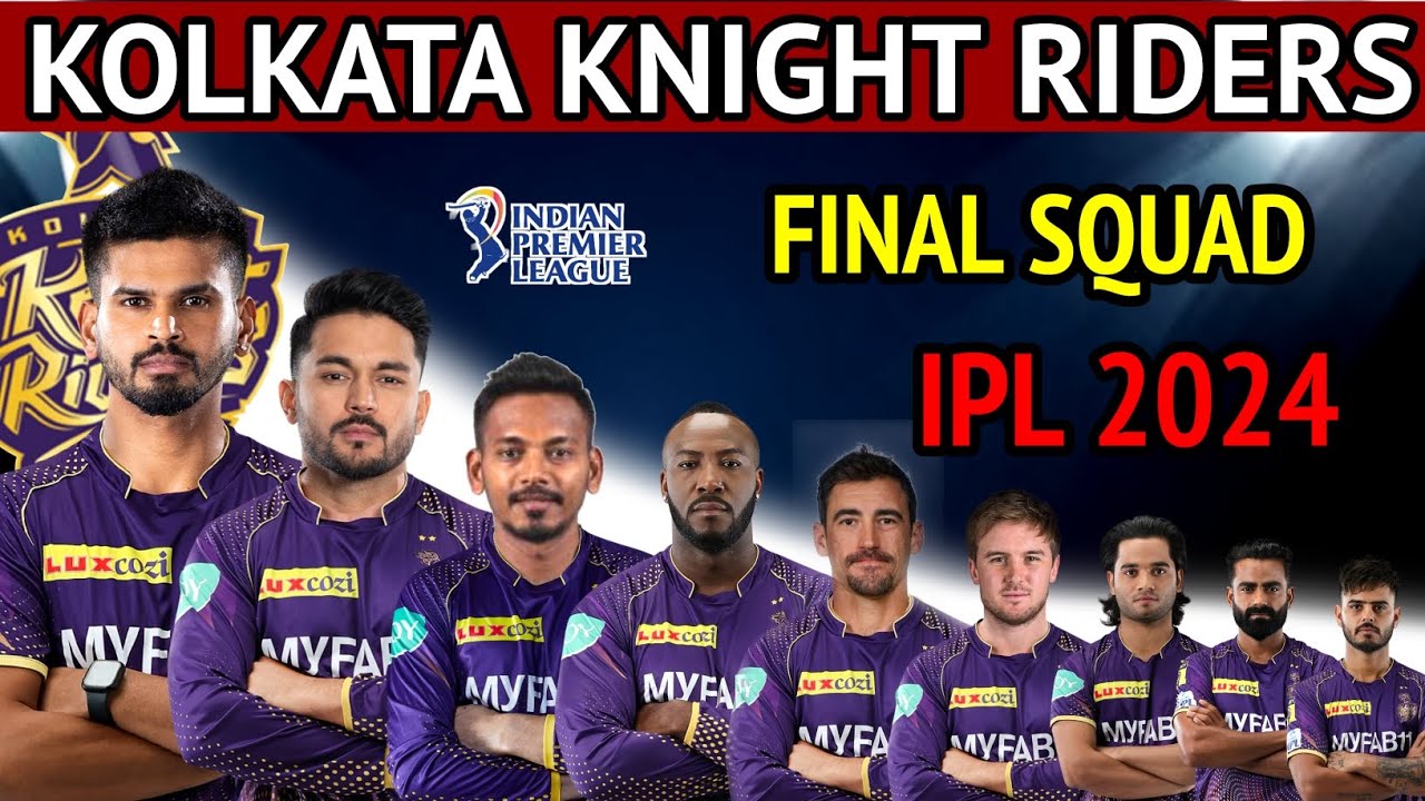 IPL 2024 Kolkata Knights Riders Team Squad | KKR New Squad 2024 | Kkr Squad IPL 2024