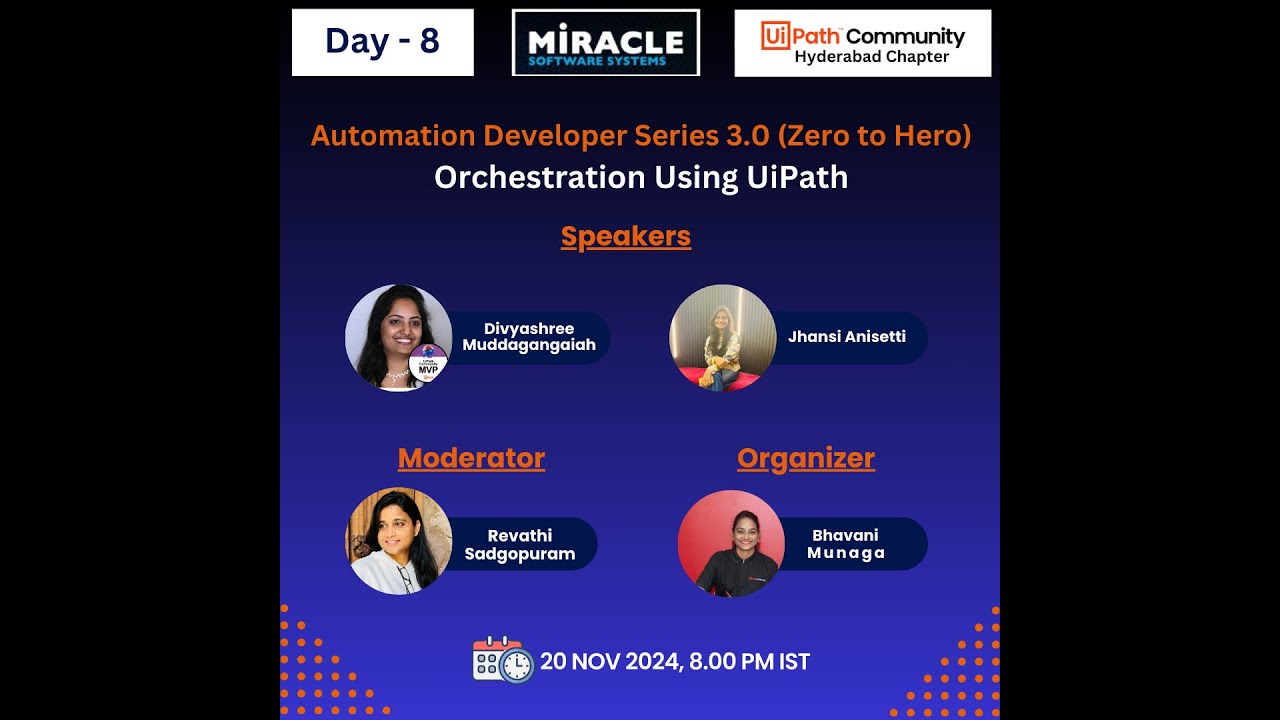 Automation Developer Series 3.0| Day 8| Orchestration in UiPath| Divyashree, Jhansi, Bhavani, Nikhil