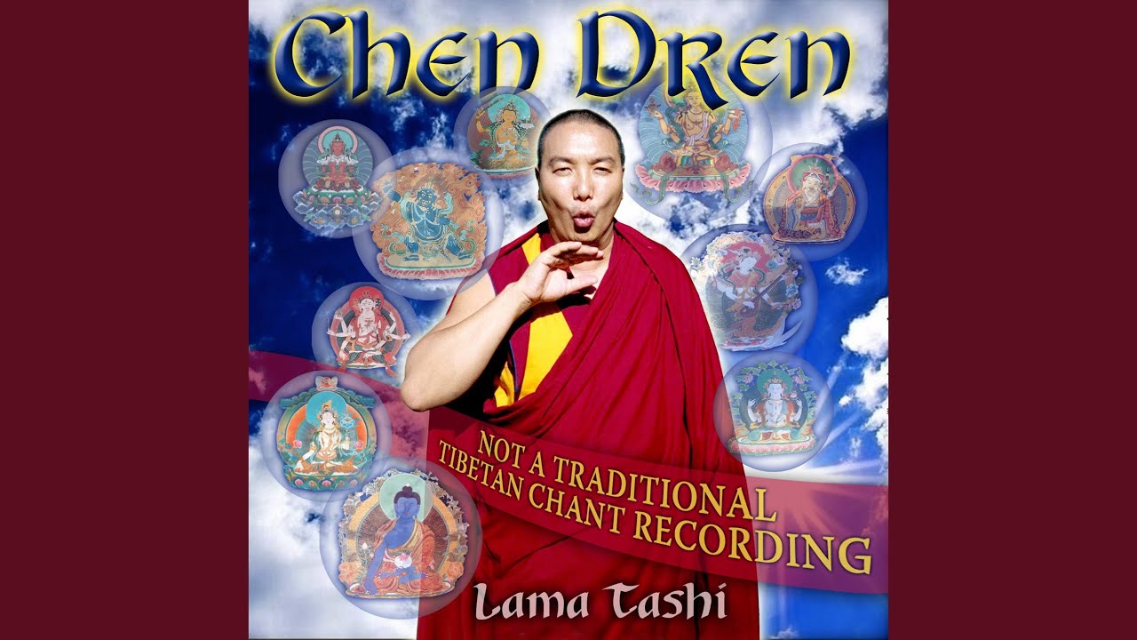 Chen Dren: An Invocation for Enlightenement