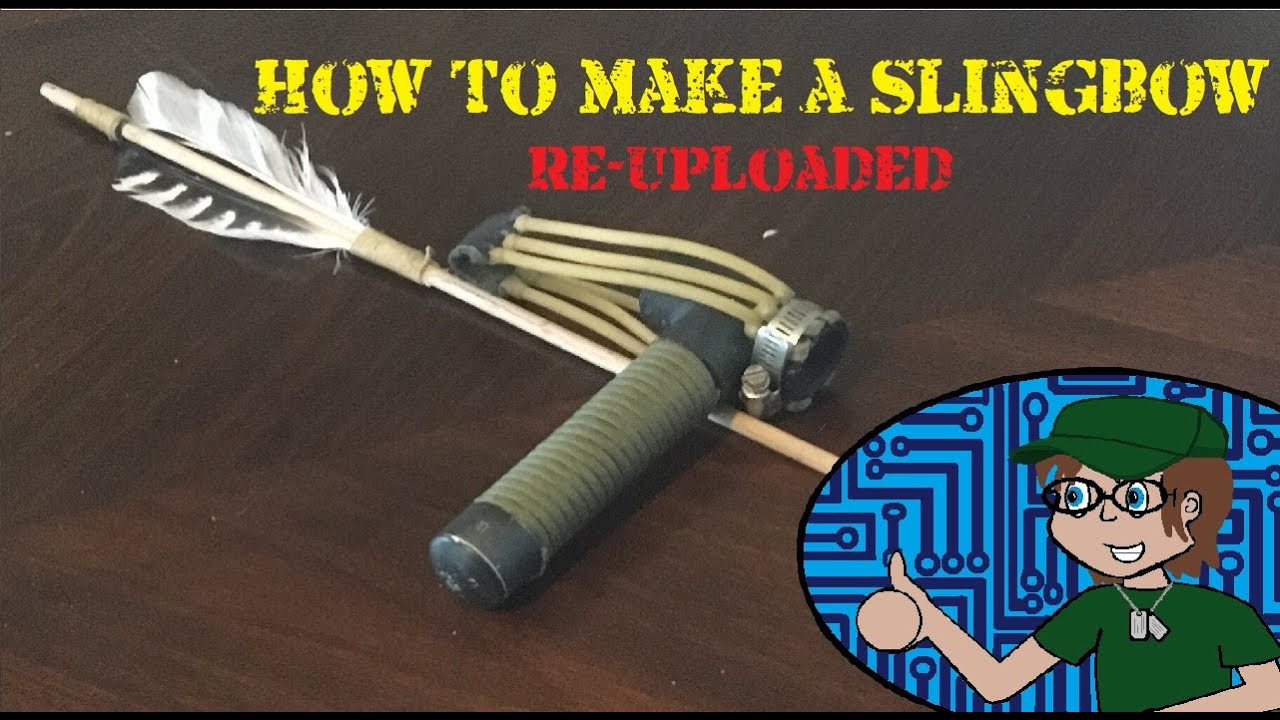 How to Make A Slingbow  (Reuploaded)