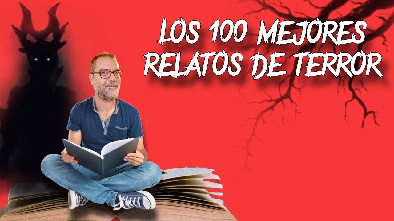Los 100 mejores🔥relatos de terror