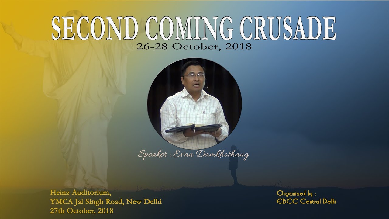 3. Second Coming Crusade with Evan T. Damkhothang || Day 2, Session I