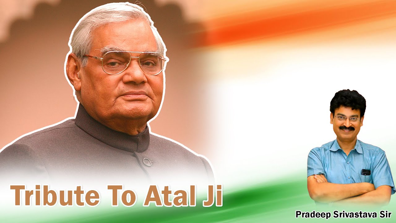 Tribute to Atal ji