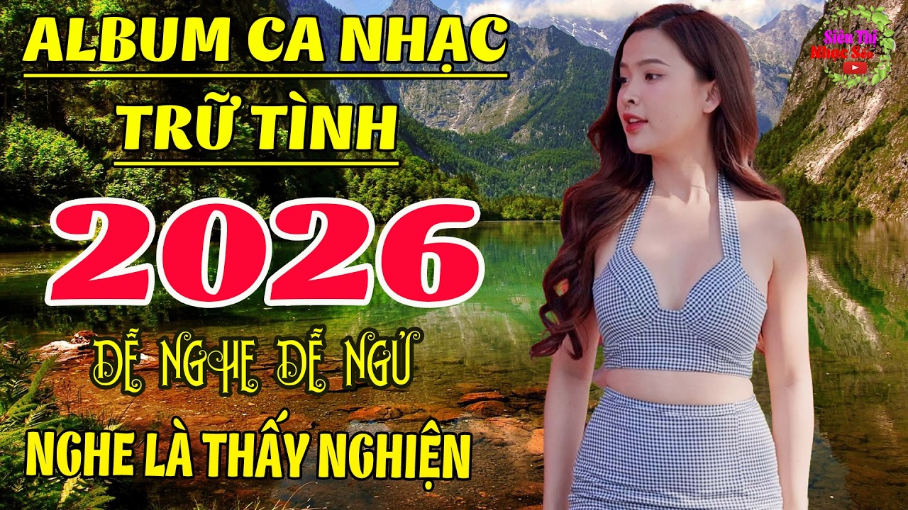 Gõ Cửa Trái Tim, AlBum Nhạc Mới Nhất 2026💞Nhạc Trữ Tình 01.03 Xuất Bản Cực Kỳ Êm Tai Dễ Ngủ