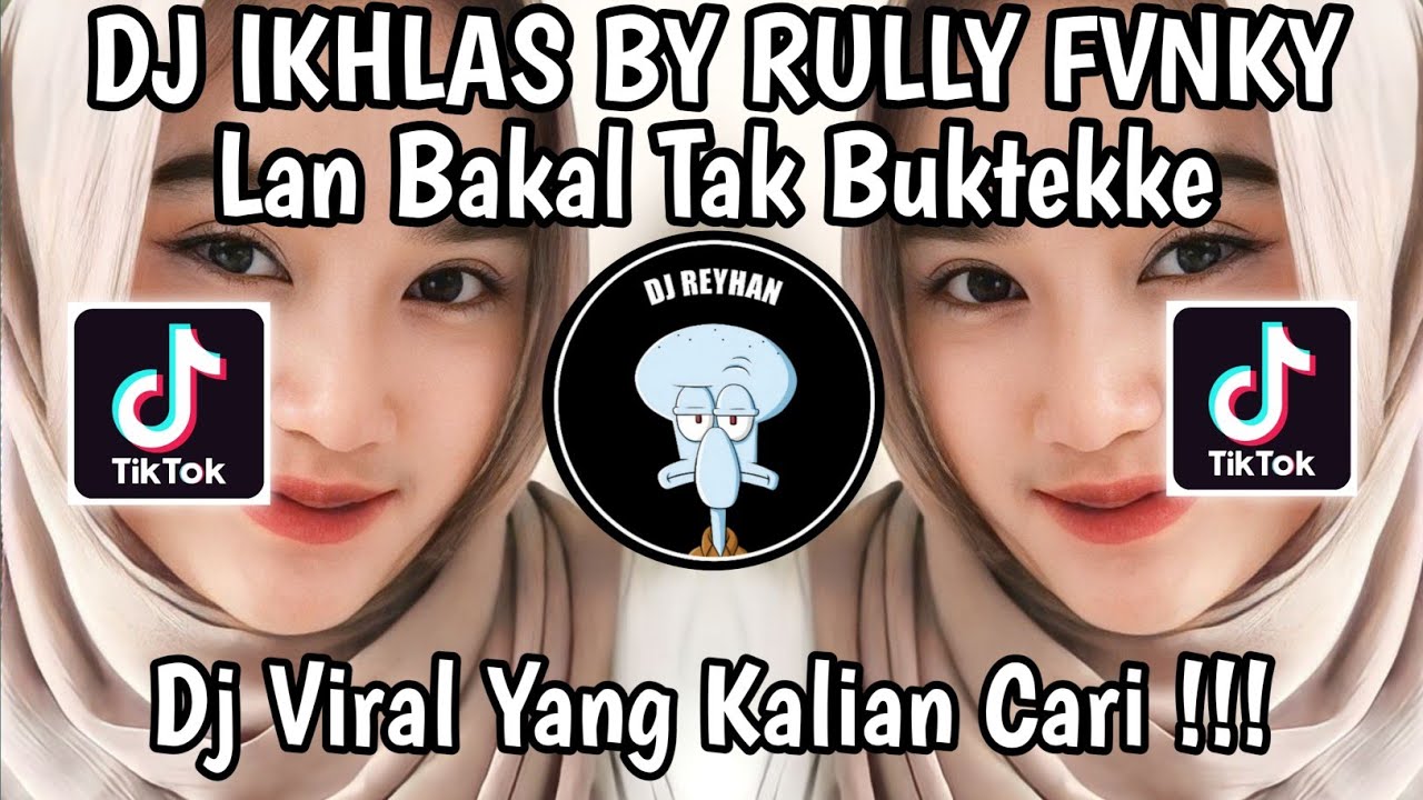 DJ IKHLAS BY RULLY FVNKY | LAN BAKAL TAK BUKTEKKE MARANG LIYANE AKU PANTES NYANDING KOWE VIRAL!