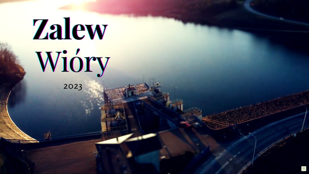 Wióry-tama i zalew⛵