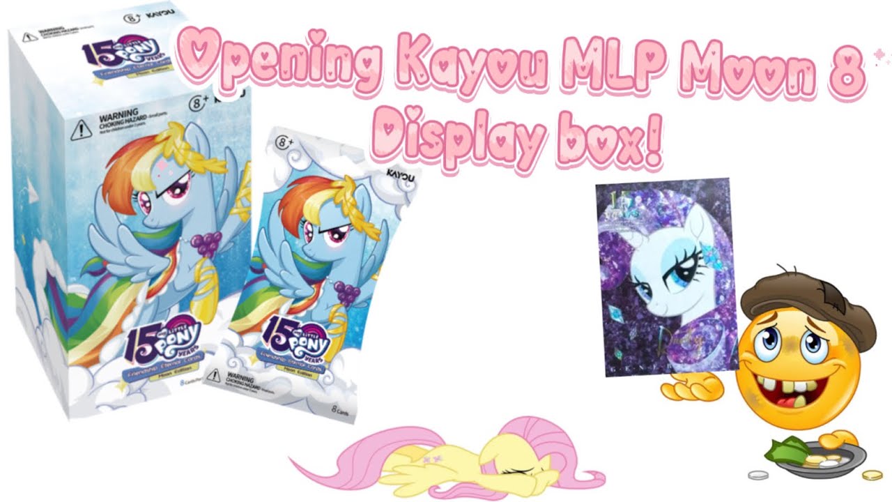 Opening the MLP card box of doom and despair | Kayou Moon 8 edition display box