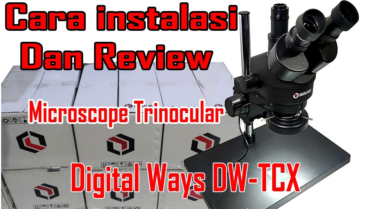 MUDAH !! Instalasi & Review MIcroscope TrinoCular Digital Ways DW TCX