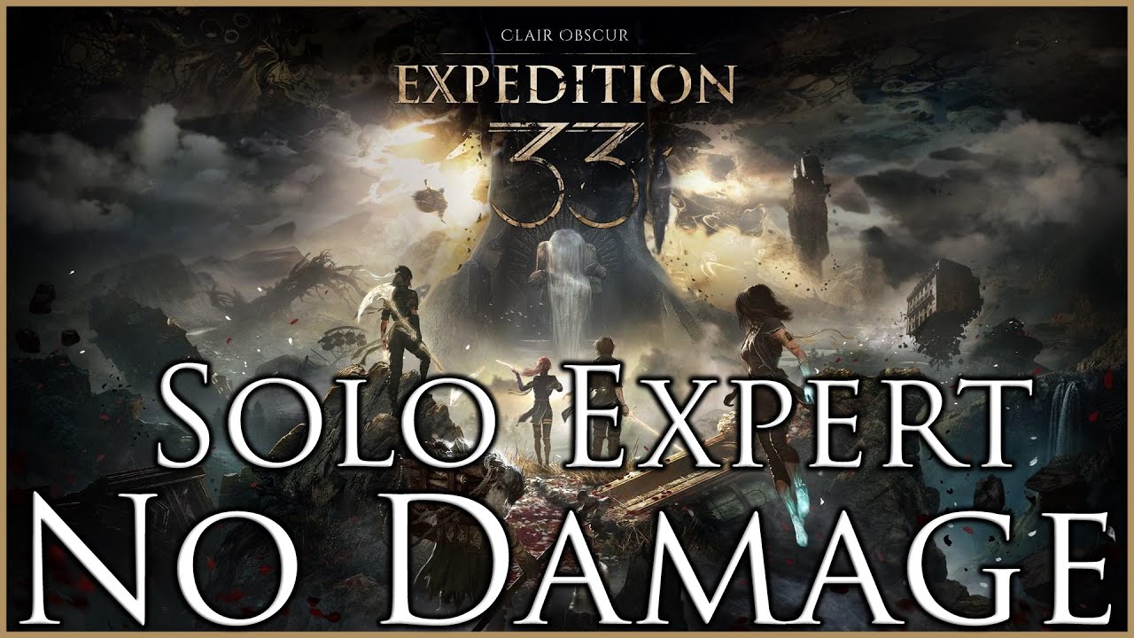 Expedition 33 | Expert | Solo Party | No Damage