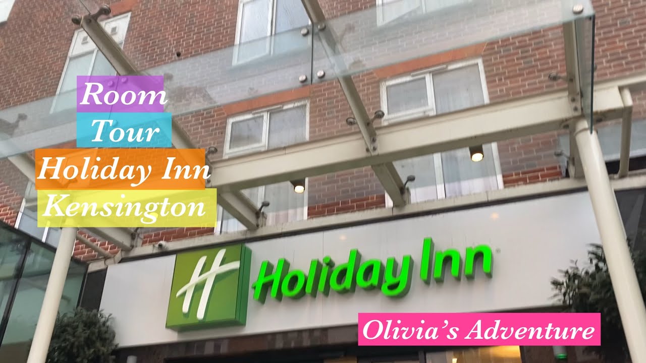Room Tour Holiday Inn Kensington/Olivia’s Adventure
