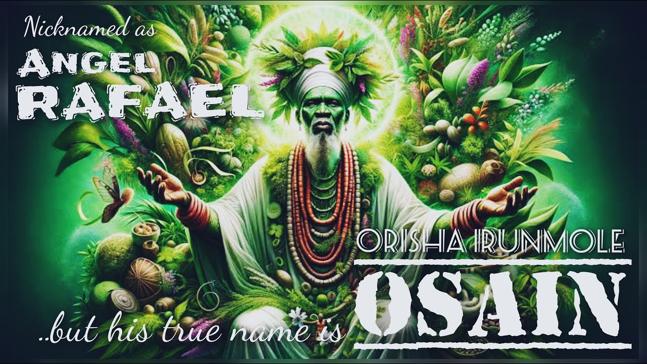 Orisha Osain: The African Angel Raphael They Don’t Want You to Know About 🌿👁️
