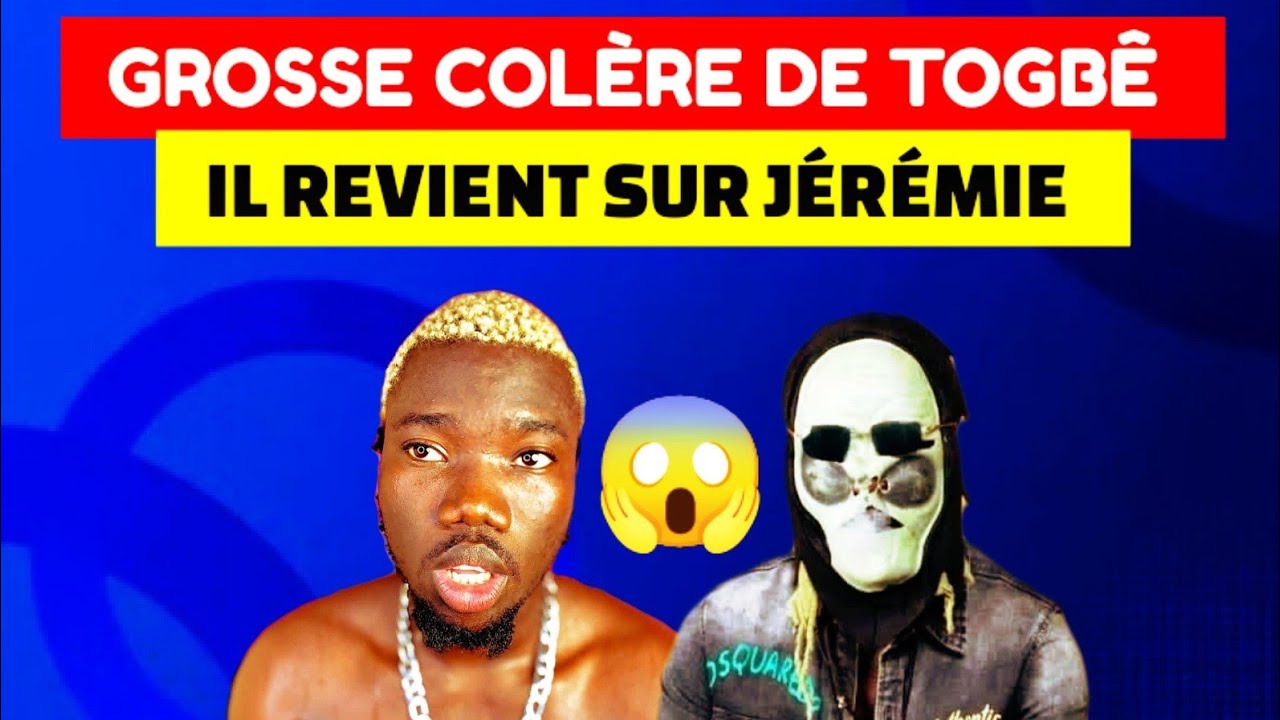 Togbê en colère contre ses Collègues Artistes, les Médias et Jérémie