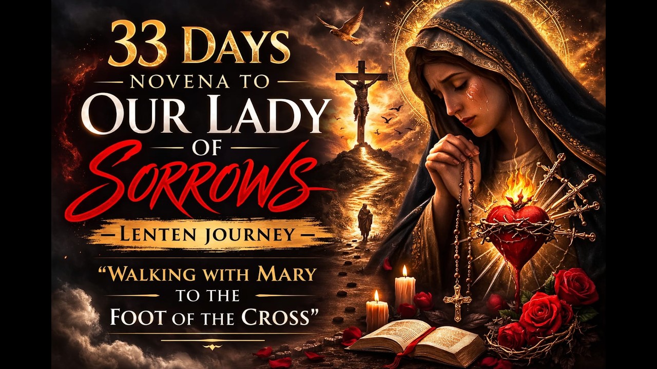 Day 4 | 33 Days Novena to Our Lady of Sorrows | Lenten Journey