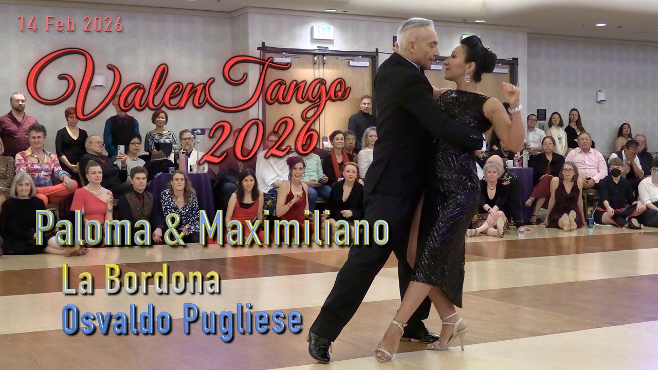 Paloma & Maximiliano - La Bordona - Osvaldo Pugliese - ValenTango 2026