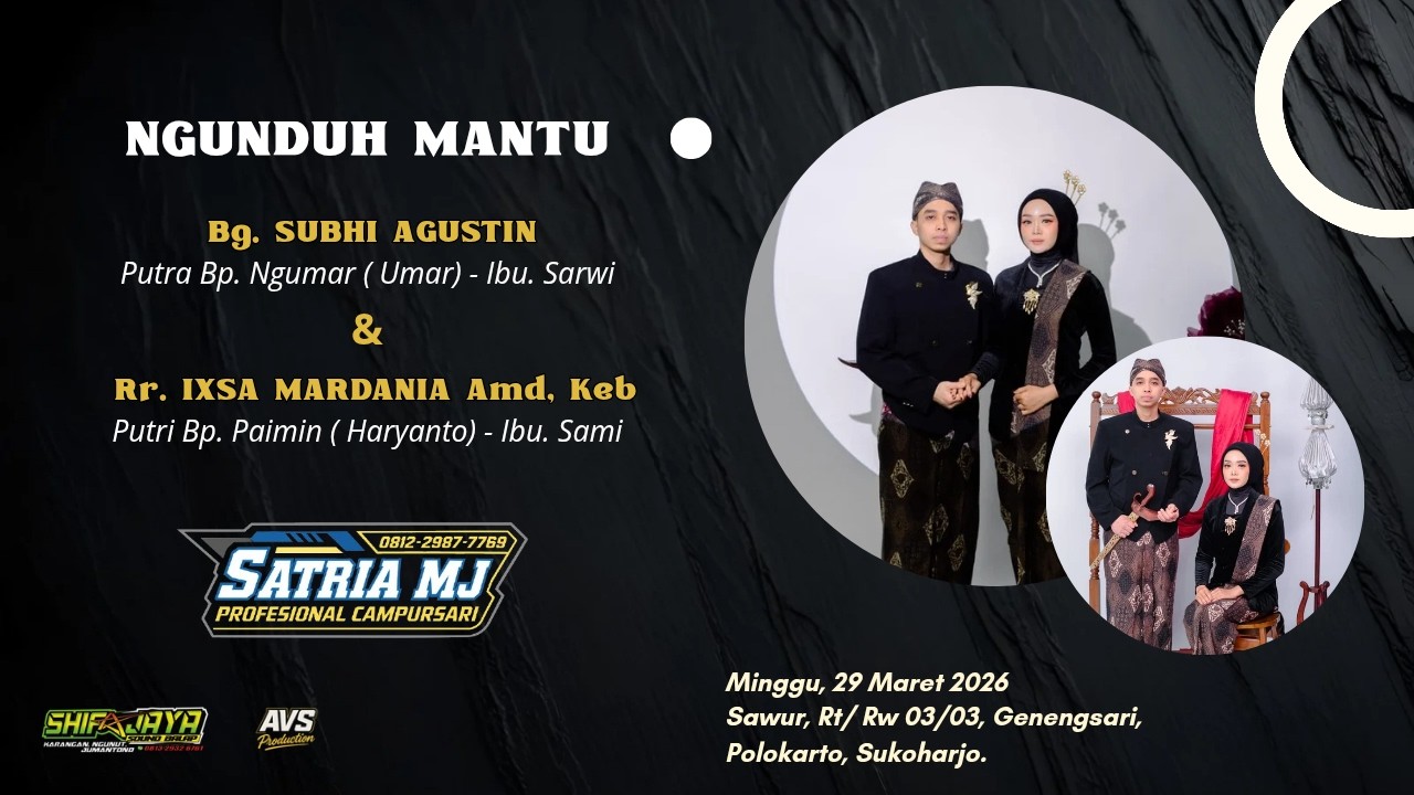🔴📡LIVE SATRIA MJ MUSIC ❃ NGUNDUH MANTU ❃  SUBHI & IXSA ❃ SHIFA JAYA PRO AUDIO ❃ AVS PRODUCTION