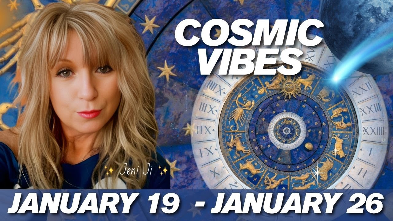 January 19 - January 26 - Cosmic Vibes: “Seeing Truth In Relationships“