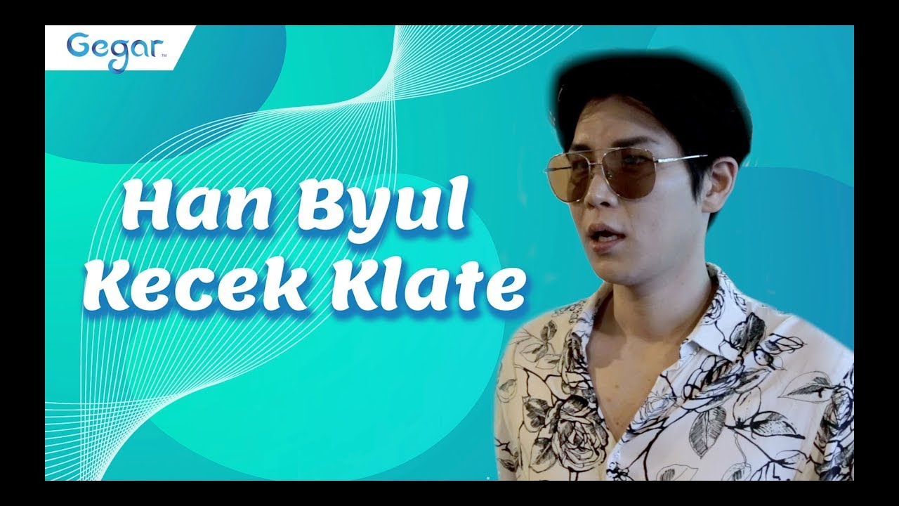 Han Byul Belajar Kecek Klate