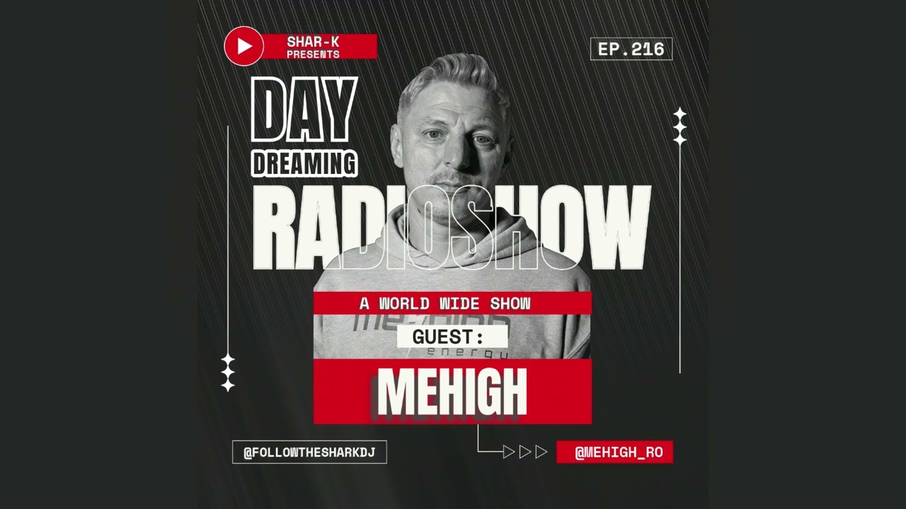 MeHigh, Shar-K - Day Dreaming Radioshow Ep.216 | AFROHOUSE #afrohouse