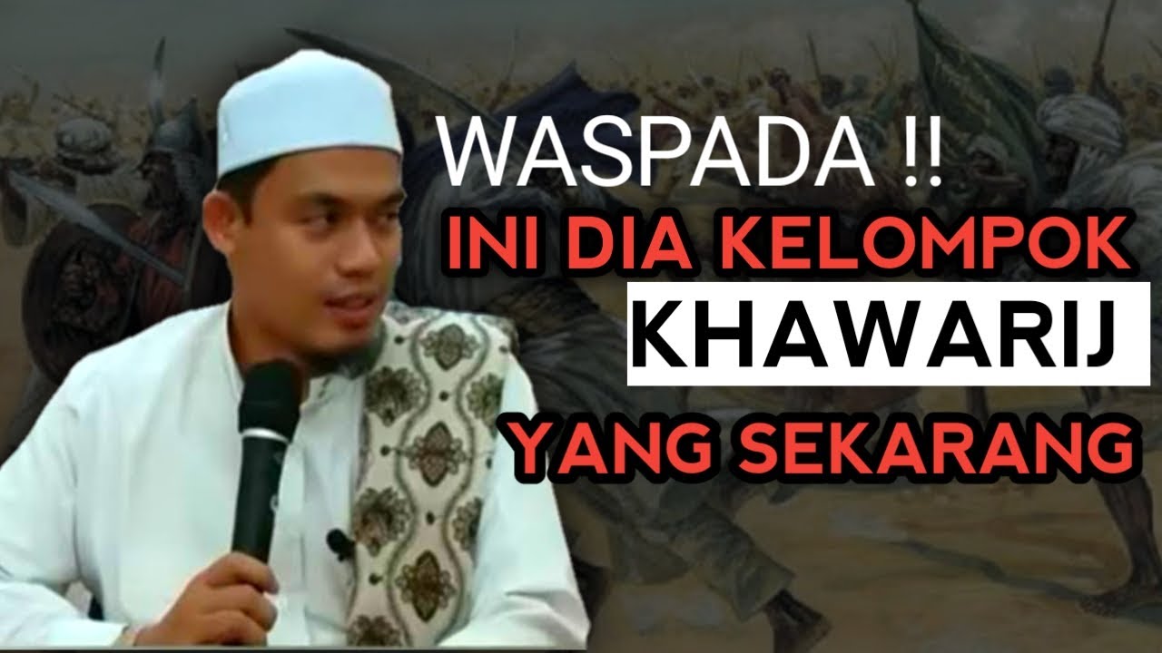 SIAPAKAH KELOMPOK KHAWARIJ YANG SEKARANG ?? || Buya Dr Arrazy Hasyim Ma
