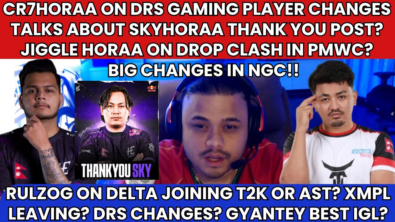 CR7HORAA ON DRS GAMING PLAYER CHANGES? THANK YOU SKYHORAA? RULZ ON DELTA LEAVE DRS? GYANTEY BEST IGL