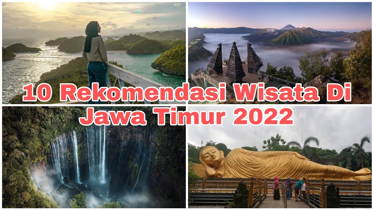 10 Destinasi wisata jawa timur 2022