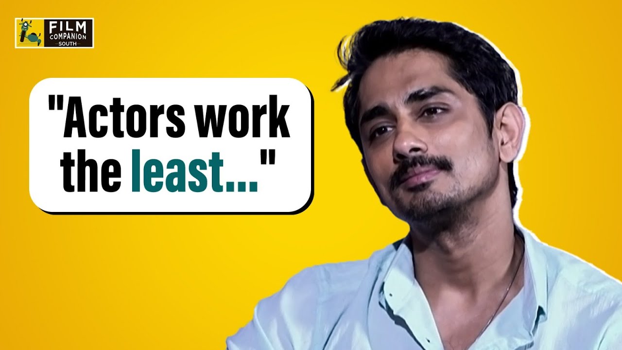 Siddharth's Brutally Honest Interview | Film Companion South